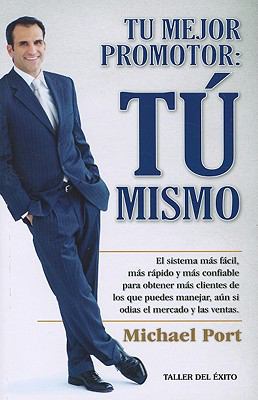Tu Mejor Promotor: Tu Mismo: El Sistema Mas Fac... [Spanish] 1607380196 Book Cover