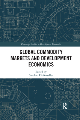 Global Commodity Markets and Development Economics 0367667177 Book Cover