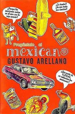 Pregúntale al mexicano [Spanish] 1603962131 Book Cover