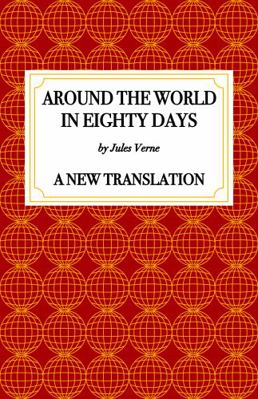 Around the World in Eighty Days: A New Translation 1957050004 Book Cover