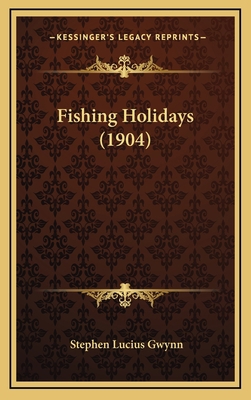 Fishing Holidays (1904) 1164763857 Book Cover