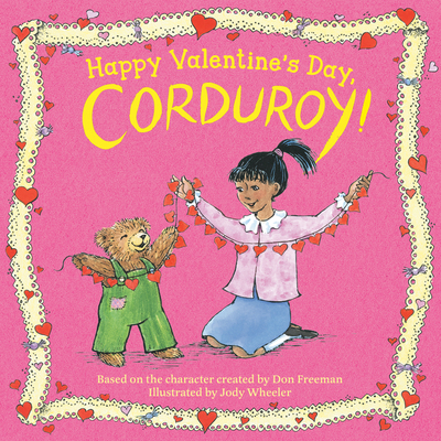 Happy Valentine's Day, Corduroy! 0593466217 Book Cover