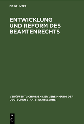 Entwicklung Und Reform Des Beamtenrechts: Die R... [German] 3112599918 Book Cover