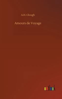 Amours de Voyage 3734016096 Book Cover