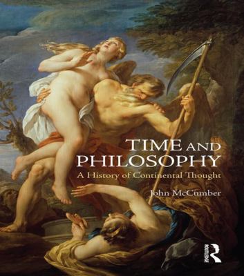 Time and Philosophy: A History of Continental T... 1844652750 Book Cover