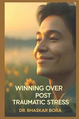 Winning Over Post Traumatic Stress B0DD3GP47S Book Cover