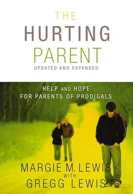 The Hurting Parent: Help and Hope for Parents o... 0310286611 Book Cover