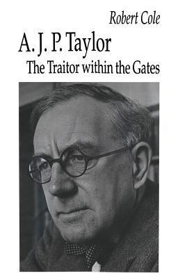 A. J. P. Taylor: The Traitor Within the Gates 1349230251 Book Cover