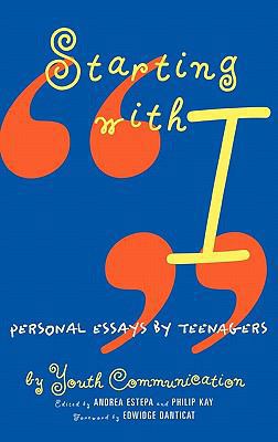 Starting with I: Personal Essays by Teenagers 0892553766 Book Cover