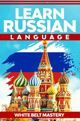 Learn Russian language: Illustrated step by ste... B089M1KRL6 Book Cover