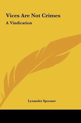 Vices Are Not Crimes: A Vindication 1161484477 Book Cover
