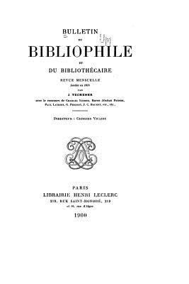 Bulletin du bibliophile et du bibliothécaire [French] 1533220220 Book Cover