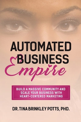 Automated Business Empire: Build a Massive Comm... 0990574229 Book Cover