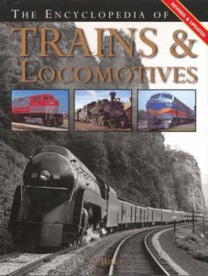 The Encyclopedia of Trains & Locomotives 1567999824 Book Cover