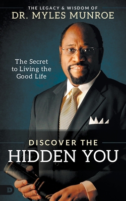 Discover the Hidden You: The Secret to Living t... 0768457963 Book Cover