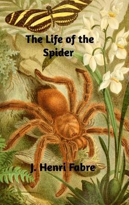 The Life of the Spider 0368584615 Book Cover