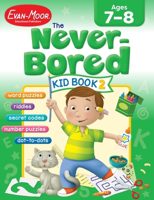 The Never-Bored Kid Book 2, Age 7 - 8 Workbook 1596731591 Book Cover
