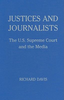 Justices and Journalists 0521879256 Book Cover