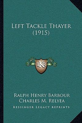 Left Tackle Thayer (1915) 1166612457 Book Cover