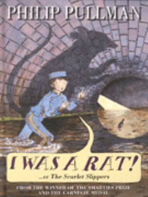I Was a Rat! .or the Scarlet Slippers - 1st Edi... 0385409796 Book Cover