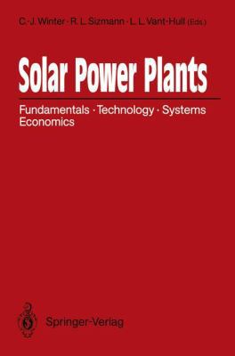 Solar Power Plants: Fundamentals, Technology, S... 3642647596 Book Cover