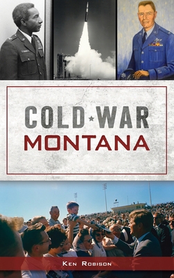 Cold War Montana 1540250075 Book Cover