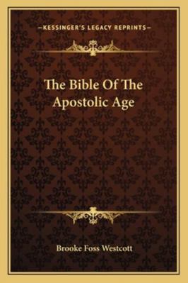 The Bible Of The Apostolic Age 1162879513 Book Cover