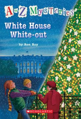 White House White-out (A to Z Mysteries) 0545120489 Book Cover