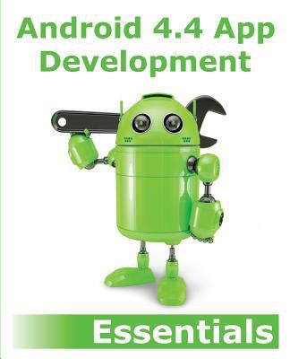 Android 4.4 App Development Essentials 1495358062 Book Cover