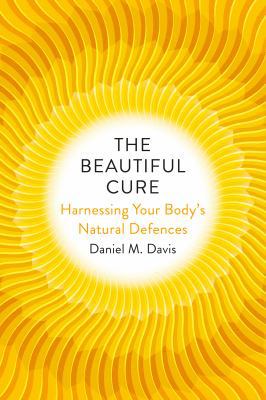 The Beautiful Cure: Harnessing Your Body's Natu... 1847923739 Book Cover