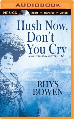 Hush Now, Don't You Cry 1491582367 Book Cover