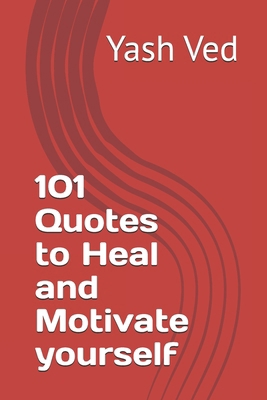 101 Quotes to Heal and Motivate yourself B0F3JJ1WP4 Book Cover