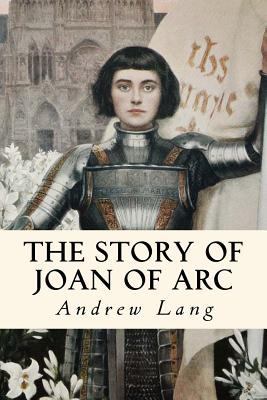The Story of Joan of Arc: Illustrated 1979902895 Book Cover