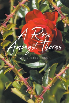 A Rose Amongst Thorns 1964462592 Book Cover