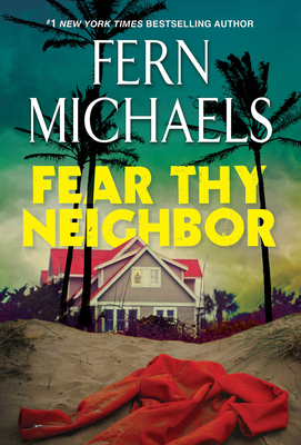 Fear Thy Neighbor: A Riveting Novel of Suspense 1420154265 Book Cover