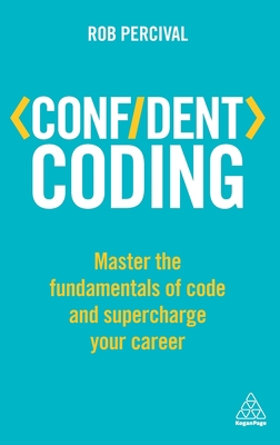 Confident Coding: Master the Fundamentals of Co... 1398694541 Book Cover