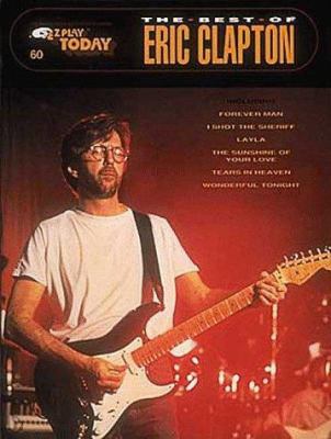 The Best of Eric Clapton: E-Z Play Today Volume 60 0793523869 Book Cover