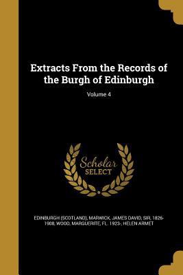 Extracts From the Records of the Burgh of Edinb... 1362056529 Book Cover