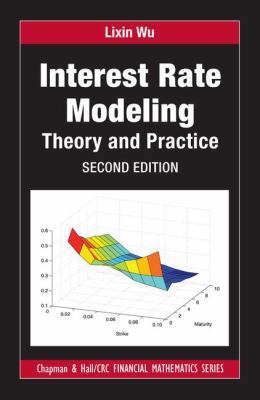 Interest Rate Modeling: Theory and Practice, Se... 0815378912 Book Cover