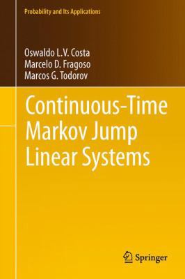 Continuous-Time Markov Jump Linear Systems 3642340997 Book Cover