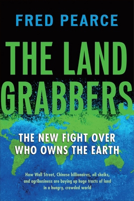 The Land Grabbers: The New Fight Over Who Owns ... 0807003247 Book Cover