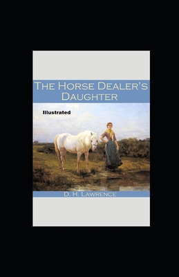 The Horse-Dealer's Daughter Illustrated B08WZCV8XB Book Cover