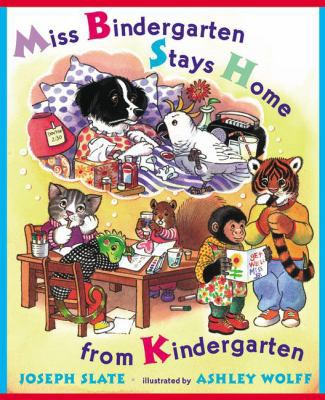 miss_bindergarten_stays_home_from_kindergarten B00722WFWA Book Cover