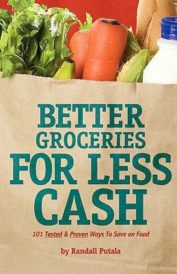 Better Groceries for Less Cash 0977710602 Book Cover
