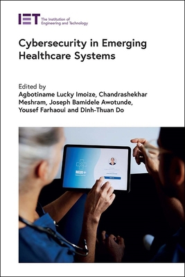 Cybersecurity in Emerging Healthcare Systems 1839539518 Book Cover