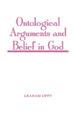 Ontological Arguments and Belief in God 0521039002 Book Cover