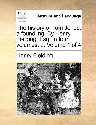 The history of Tom Jones, a foundling. By Henry... 1171485697 Book Cover