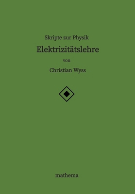 Skripte zur Physik - Elektrizitätslehre [German] 3384387392 Book Cover