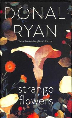 Strange Flowers: The Number One Bestseller 0857525220 Book Cover