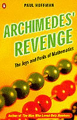 Archimedes' Revenge: Joys and Perils of Mathema... 014012506X Book Cover